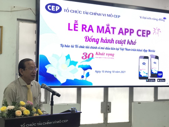Ra mắt App CEP – Đồng hành vượt khó: Khởi đầu cho ước mơ kết nối trực tiếp với khách hàng nghèo - Ảnh 2.