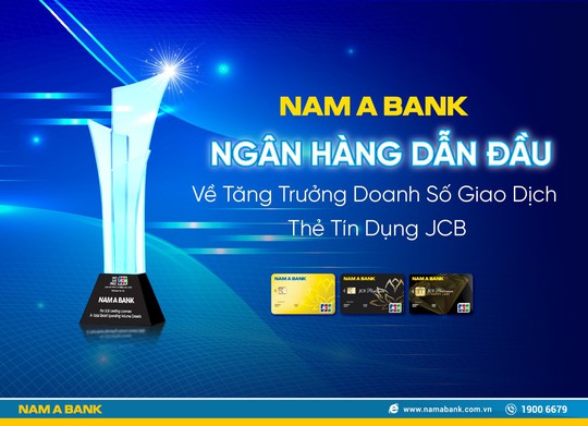 NAM A BANK - Ngân hàng dẫn đầu về tăng trưởng doanh số giao dịch thẻ tín dụng JCB - Ảnh 1.