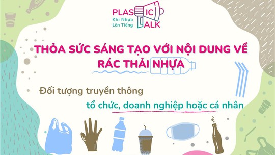 5 lý do nên tham gia cuộc thi Plastic talk – Khi nhựa lên tiếng - Ảnh 4.