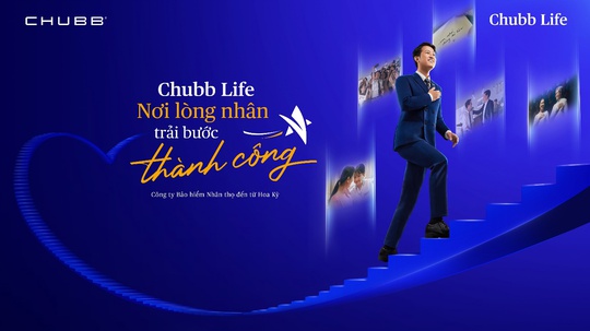 Ra mắt chiến dịch truyền thông “Chubb Life - Nơi lòng nhân trải bước thành công” - Ảnh 1.