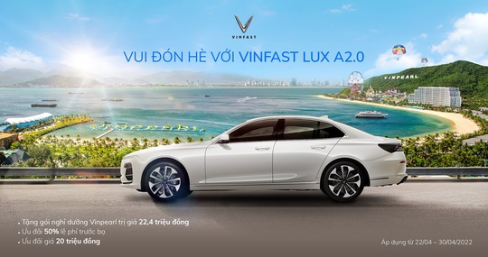 Chào hè 2022, VinFast tung ưu đãi khủng chỉ áp dụng đến cuối tháng 4-2022 - Ảnh 1.