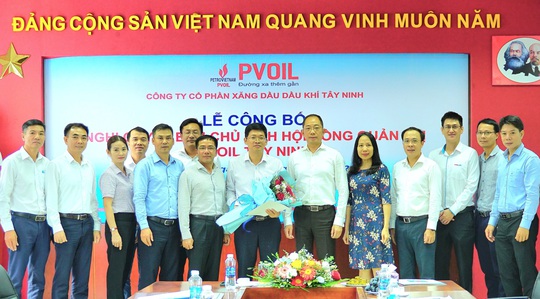 Thay đổi Chủ tịch HĐQT PVOIL Tây Ninh  - Ảnh 1.