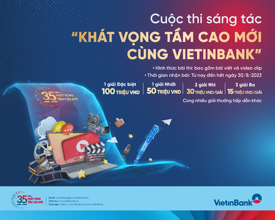 Gia hạn nhận bài dự thi sáng tác “Khát vọng tầm cao mới cùng VietinBank” - Ảnh 1.