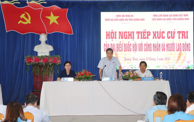 Đại biểu Quốc hội tiếp xúc cử tri công nhân Quảng Nam- Ảnh 1.