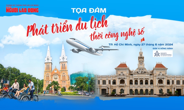 Sáng nay, Báo Người Lao Động tổ chức tọa đàm Phát triển du lịch thời công nghệ số- Ảnh 1.