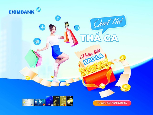 “Quẹt thẻ thả ga, hoàn tiền bao la” cùng Eximbank- Ảnh 1. “Quẹt thẻ thả ga, hoàn tiền bao la” cùng Eximbank- Ảnh 1.