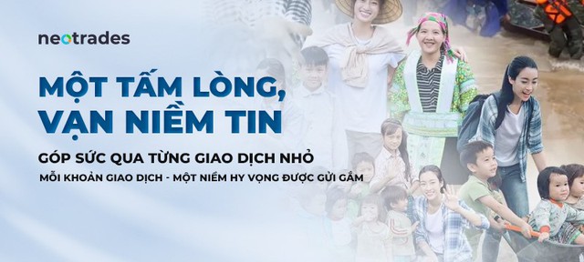 “Một tấm lòng, vạn niềm tin” cùng Neotrades: Chung tay hướng về miền Bắc- Ảnh 2.