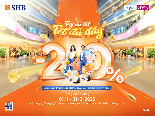 &quot;Đại tiệc&quot; mua sắm đang chờ đợi chủ thẻ quốc tế SHB tại Aeon Mall toàn quốc