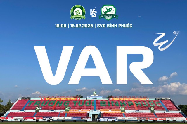 VAR từ V-League đến Giải Hạng nhất, đại chiến Bình Phước - Ninh Bình "đi tiên phong"- Ảnh 1.