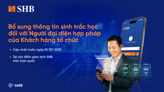 SHB lưu ý khách hàng tổ chức cần định danh sinh trắc học với người đại diện hợp pháp trước 1-7-2025- Ảnh 1. SHB lưu ý khách hàng tổ chức cần định danh sinh trắc học với người đại diện hợp pháp trước 1-7-2025- Ảnh 1.
