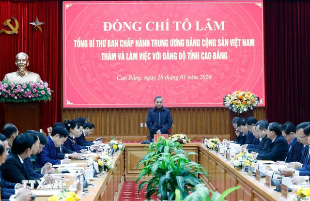 Tổng B&iacute; thư T&ocirc; L&acirc;m: Ph&aacute;t triển Cao Bằng theo hướng bền vững v&agrave; hiệu quả 2026 - Ảnh 1.