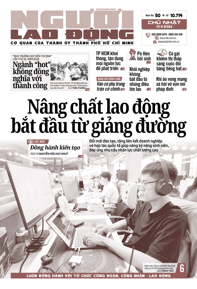 Báo in ngày 19-4: Nâng chất lao động bắt đầu từ giảng đường - Ảnh 1.