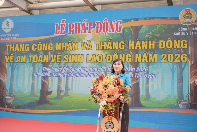 Th&aacute;ng c&ocirc;ng nh&acirc;n 2026: Chăm s&oacute;c đời sống vật chất v&agrave; tinh thần người lao động ng&agrave;nh Cao su - Ảnh 5.