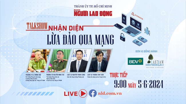 Sáng 5-6, Báo Người Lao Động tổ chức talkshow "Nhận diện lừa đảo qua mạng"- Ảnh 1.