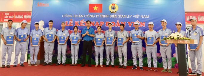 CÔNG TY TNHH ĐIỆN STANLEY Việt Nam: Kết nạp thêm 150 đoàn viên mới - Ảnh 1.