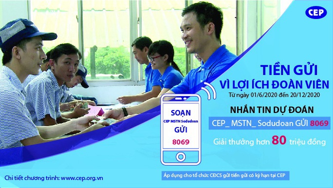 CEP triển khai chương trình khuyến mãi Tiền gửi - Vì lợi ích đoàn viên - Ảnh 1.