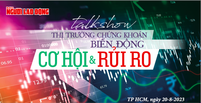 Báo Người Lao Động tổ chức Talkshow “Thị trường chứng khoán biến động: Cơ hội và rủi ro” - Ảnh 1.