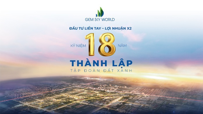 Gem Sky World ưu đãi hấp dẫn mừng ngày thành lập Tập đoàn Đất Xanh - Ảnh 1. Gem Sky World ưu đãi hấp dẫn mừng ngày thành lập Tập đoàn Đất Xanh - Ảnh 1.