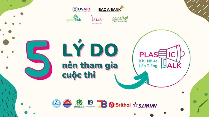 5 lý do nên tham gia cuộc thi Plastic talk – Khi nhựa lên tiếng - Ảnh 1.