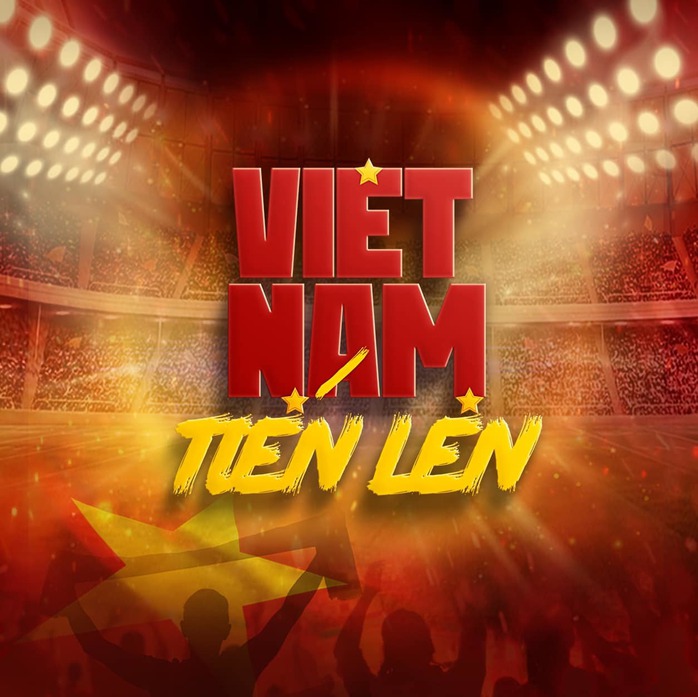 Dàn cầu thủ, nghệ sĩ cổ vũ tinh thần Việt với Việt Nam tiến lên - Ảnh 2.