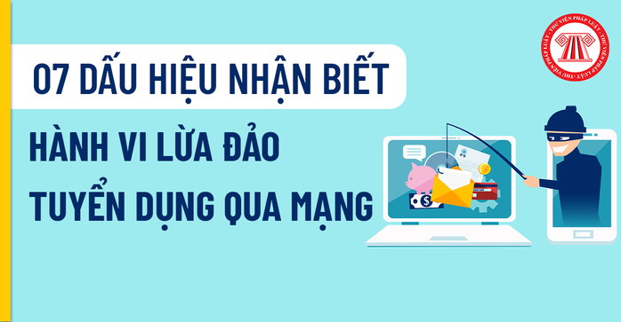 7 dấu hiệu nhận biết hành vi lừa đảo tuyển dụng qua mạng - Ảnh 1.