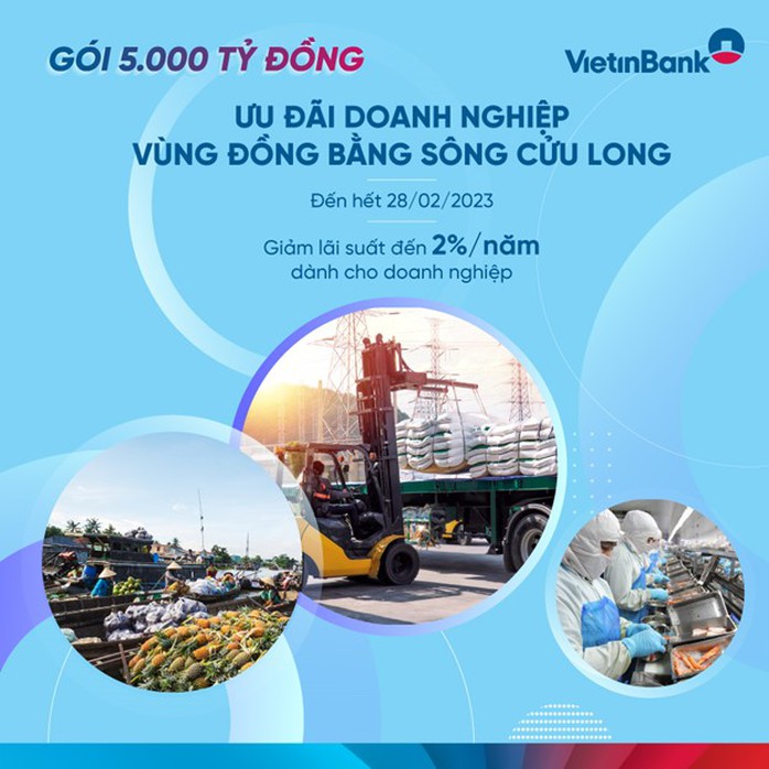 VietinBank giảm thêm 2% lãi suất cho vay doanh nghiệp vùng ĐBSCL - Ảnh 1. VietinBank giảm thêm 2% lãi suất cho vay doanh nghiệp vùng ĐBSCL - Ảnh 1.