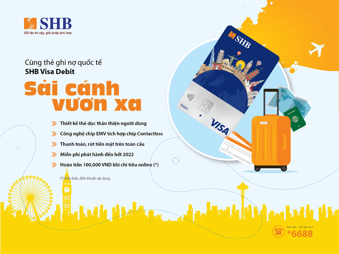 Ngập tràn ưu đãi nhân dịp thẻ ghi nợ quốc tế SHB Visa Debit ra mắt diện mạo mới - Ảnh 1. Ngập tràn ưu đãi nhân dịp thẻ ghi nợ quốc tế SHB Visa Debit ra mắt diện mạo mới - Ảnh 1.