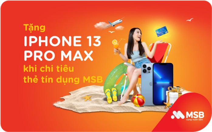 Chào hè rực rỡ, ưu đãi hết cỡ cùng thẻ tín dụng MSB - Ảnh 1. Chào hè rực rỡ, ưu đãi hết cỡ cùng thẻ tín dụng MSB - Ảnh 1.