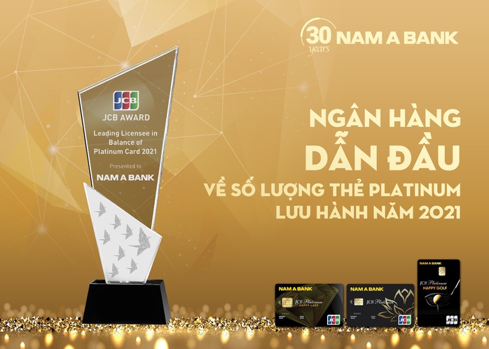 Nam A Bank - Ngân hàng dẫn đầu về số lượng thẻ JCB Platinum - Ảnh 1. Nam A Bank - Ngân hàng dẫn đầu về số lượng thẻ JCB Platinum - Ảnh 1.