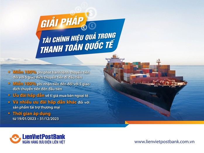 LienVietPostBank ưu đãi lớn cho doanh nghiệp xuất nhập khẩu - Ảnh 1. LienVietPostBank ưu đãi lớn cho doanh nghiệp xuất nhập khẩu - Ảnh 1.