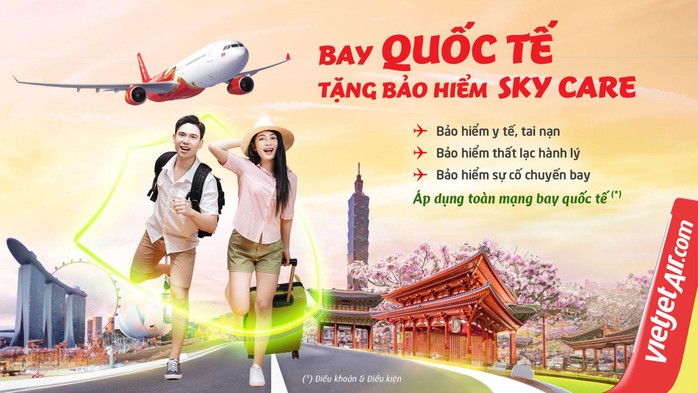 Bay quốc tế an tâm với bảo hiểm Sky Care miễn phí từ Vietjet - Ảnh 1. Bay quốc tế an tâm với bảo hiểm Sky Care miễn phí từ Vietjet - Ảnh 1.