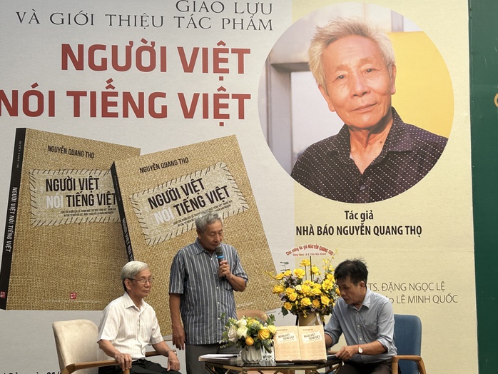Ý nghĩa cuốn sách Người Việt nói tiếng Việt của nhà báo Nguyễn Quang Thọ - Ảnh 1.