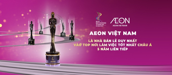 AEON Việt Nam 5 năm liền vào Top Nơi làm việc tốt nhất Châu Á - Ảnh 1. AEON Việt Nam 5 năm liền vào Top Nơi làm việc tốt nhất Châu Á - Ảnh 1.