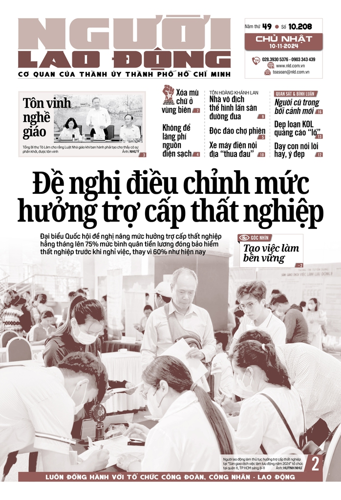 Báo in ngày 10-11: Đề nghị nâng mức hưởng trợ cấp thất nghiệp- Ảnh 1. Báo in ngày 10-11: Đề nghị nâng mức hưởng trợ cấp thất nghiệp- Ảnh 1.
