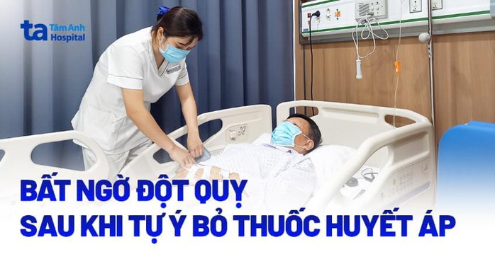 Đột quỵ vì tự ngưng uống thuốc huyết áp- Ảnh 1. Đột quỵ vì tự ngưng uống thuốc huyết áp- Ảnh 1.