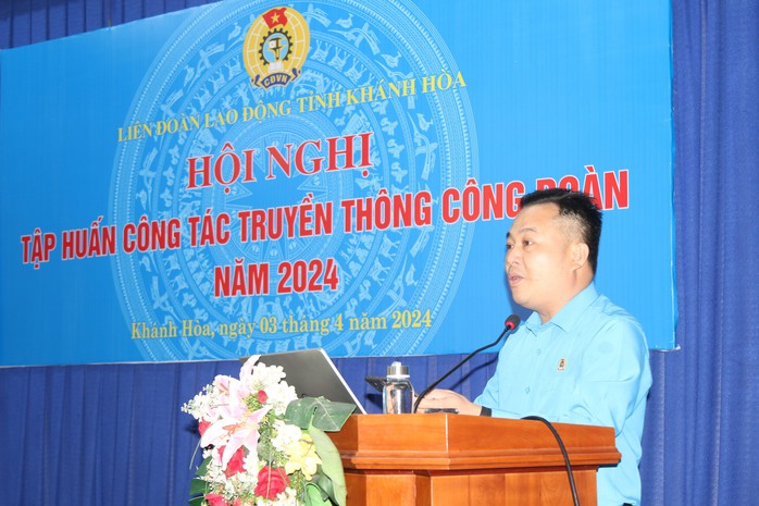 Khánh Hòa: Bồi dưỡng kỹ năng truyền thông cho cán bộ Công đoàn- Ảnh 1. Khánh Hòa: Bồi dưỡng kỹ năng truyền thông cho cán bộ Công đoàn- Ảnh 1.