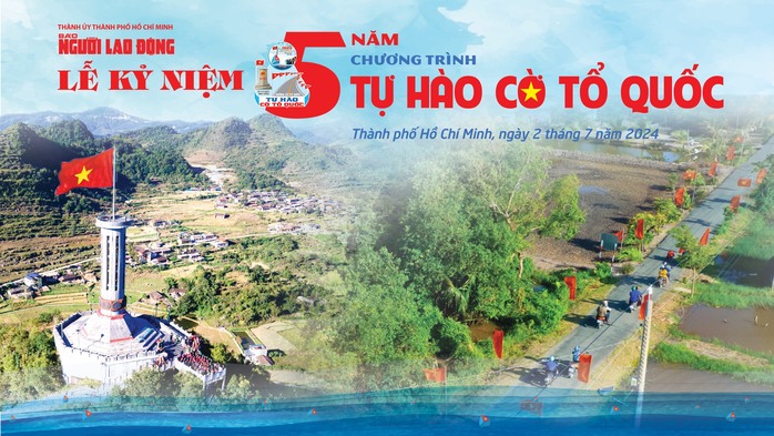 Kỷ niệm 5 năm chương trình "Tự hào cờ Tổ quốc": Đưa chương trình lên tầm cao mới- Ảnh 1. Kỷ niệm 5 năm chương trình "Tự hào cờ Tổ quốc": Đưa chương trình lên tầm cao mới- Ảnh 1.