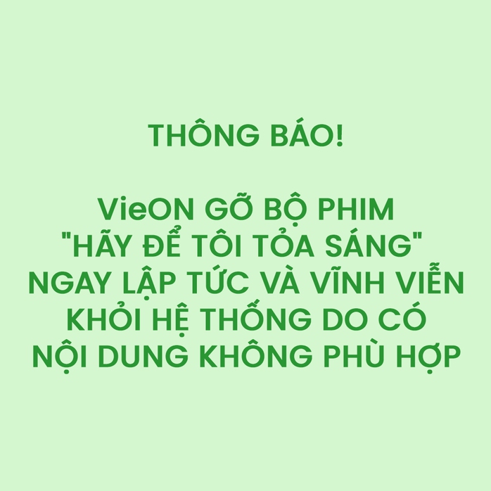 Các nền tảng Việt gỡ phim "Hãy để tôi tỏa sáng" có đường lưỡi bò - Ảnh 1.