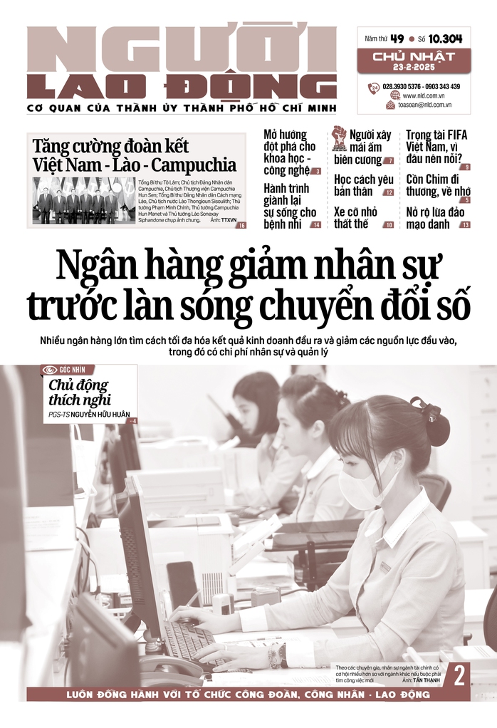 Báo in ngày 23-2: Ngân hàng giảm nhân sự trước làn sóng chuyển đổi số- Ảnh 1. Báo in ngày 23-2: Ngân hàng giảm nhân sự trước làn sóng chuyển đổi số- Ảnh 1.