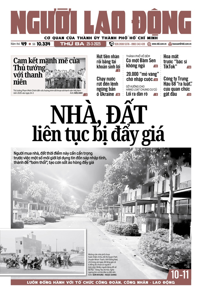 Báo in Người Lao Động ngày 25-3: Nhà, đất liên tục bị đẩy giá- Ảnh 1. Báo in Người Lao Động ngày 25-3: Nhà, đất liên tục bị đẩy giá- Ảnh 1.