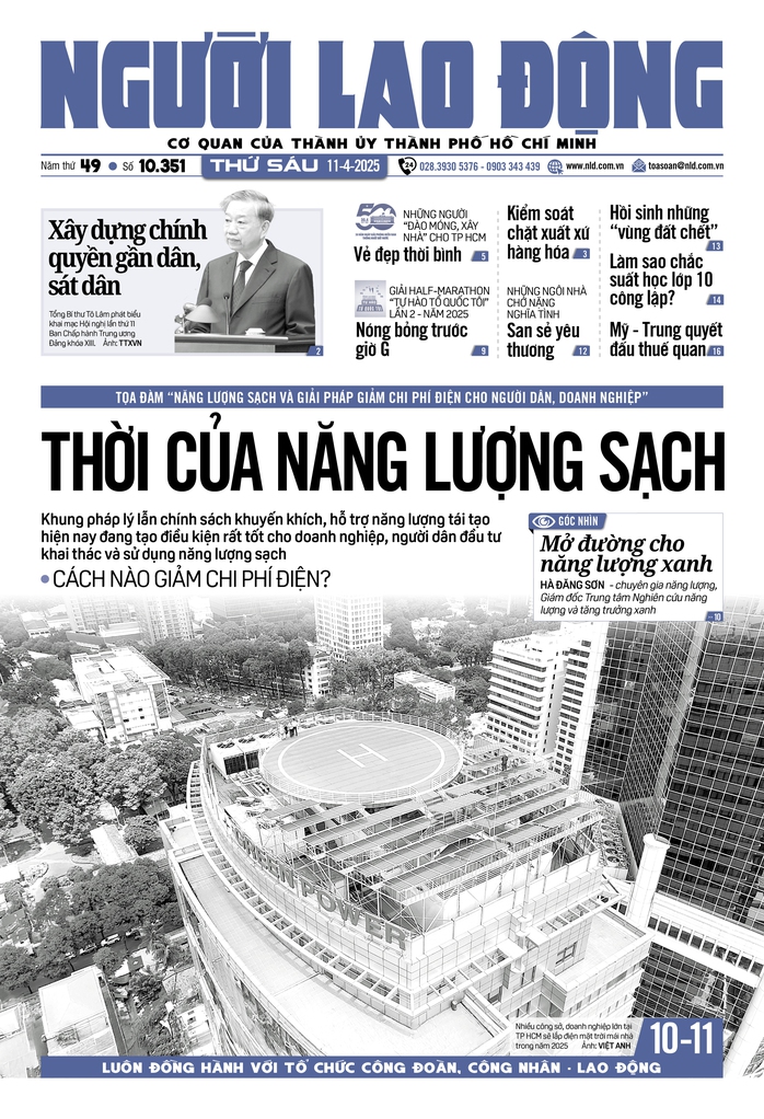 Báo in ngày 11-4: Thời của năng lượng sạch- Ảnh 1. Báo in ngày 11-4: Thời của năng lượng sạch- Ảnh 1.