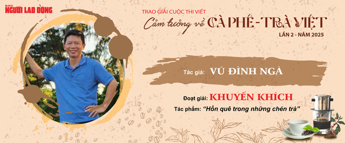 Viết nên những giá trị không thể đong đếm của trà, cà phê - Ảnh 7.