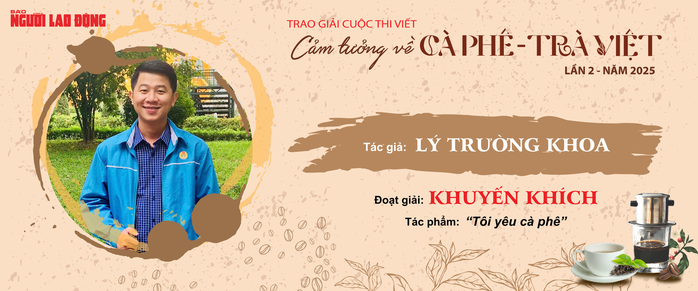 Viết nên những giá trị không thể đong đếm của trà, cà phê - Ảnh 5.