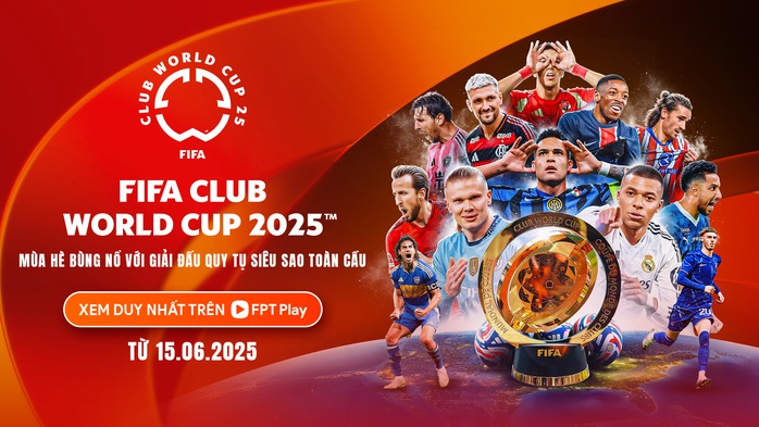 FPT Play mang FIFA Club World Cup 2025 tới khán giả Việt Nam- Ảnh 2. FPT Play mang FIFA Club World Cup 2025 tới khán giả Việt Nam- Ảnh 2.