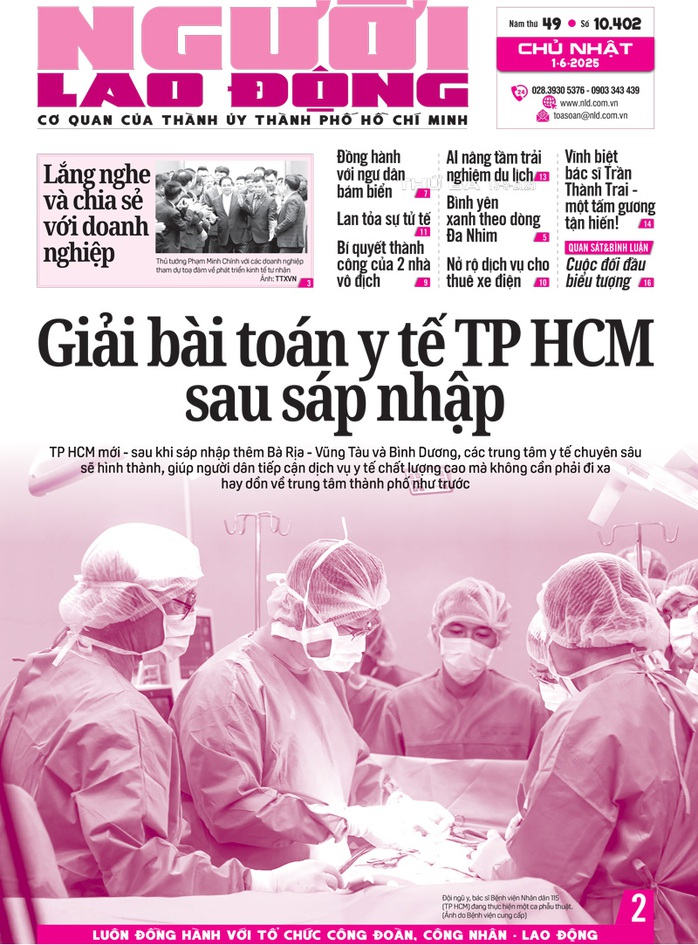 Báo in ngày 1-6: Giải bài toán y tế TP HCM sau sáp nhập- Ảnh 1. Báo in ngày 1-6: Giải bài toán y tế TP HCM sau sáp nhập- Ảnh 1.