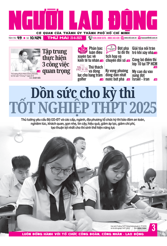 Báo in ngày 23-6: Công bố điểm thi lớp 10 tại TP HCM- Ảnh 1. Báo in ngày 23-6: Công bố điểm thi lớp 10 tại TP HCM- Ảnh 1.