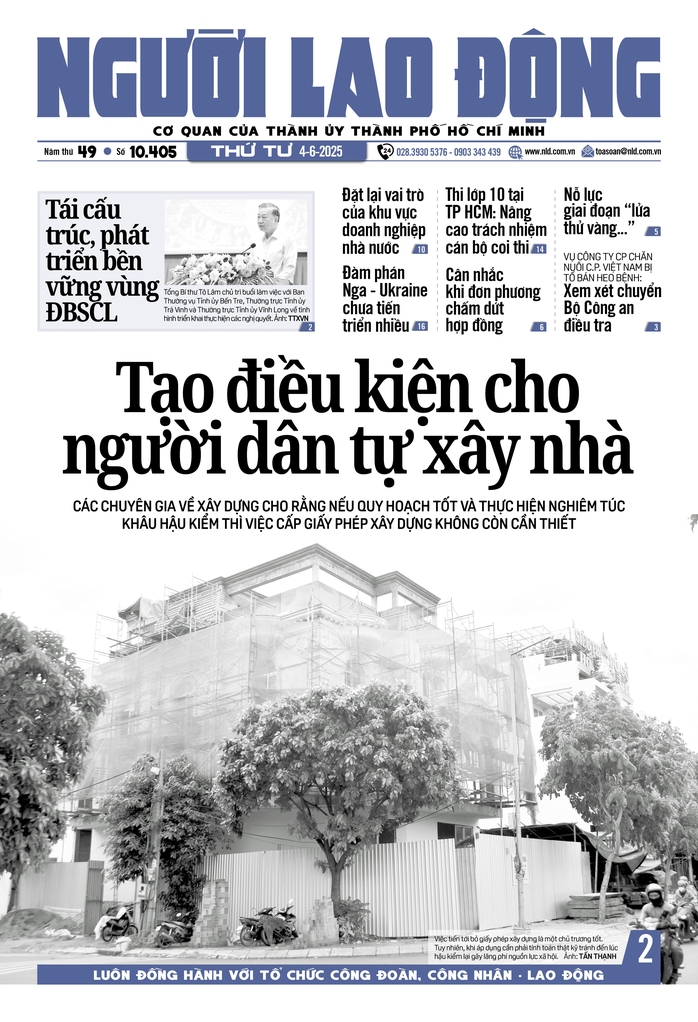 Báo in ngày 4-6: Tạo điều kiện cho người dân tự xây nhà - Ảnh 1.