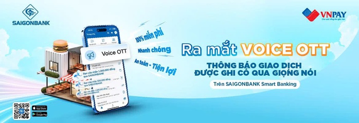 SAIGONBANK ra mắt thông báo giao dịch bằng giọng nói - Voice OTT- Ảnh 1.