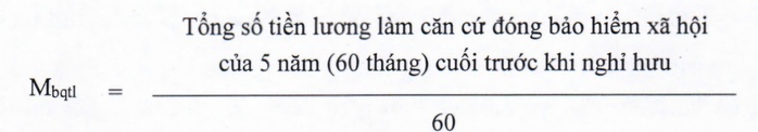 Chi tiết công thức tính bình quân mức lương đóng BHXH để tính lương hưu theo quy định mới - Ảnh 2.