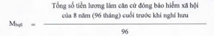 Chi tiết công thức tính bình quân mức lương đóng BHXH để tính lương hưu theo quy định mới - Ảnh 4.